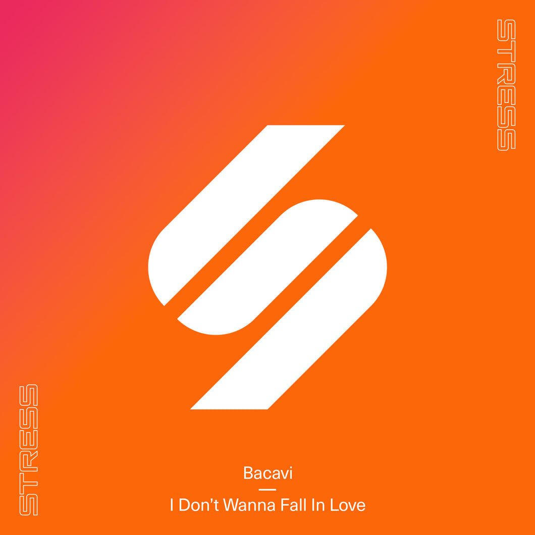 Bacavi - I Don't Wanna Fall In Love