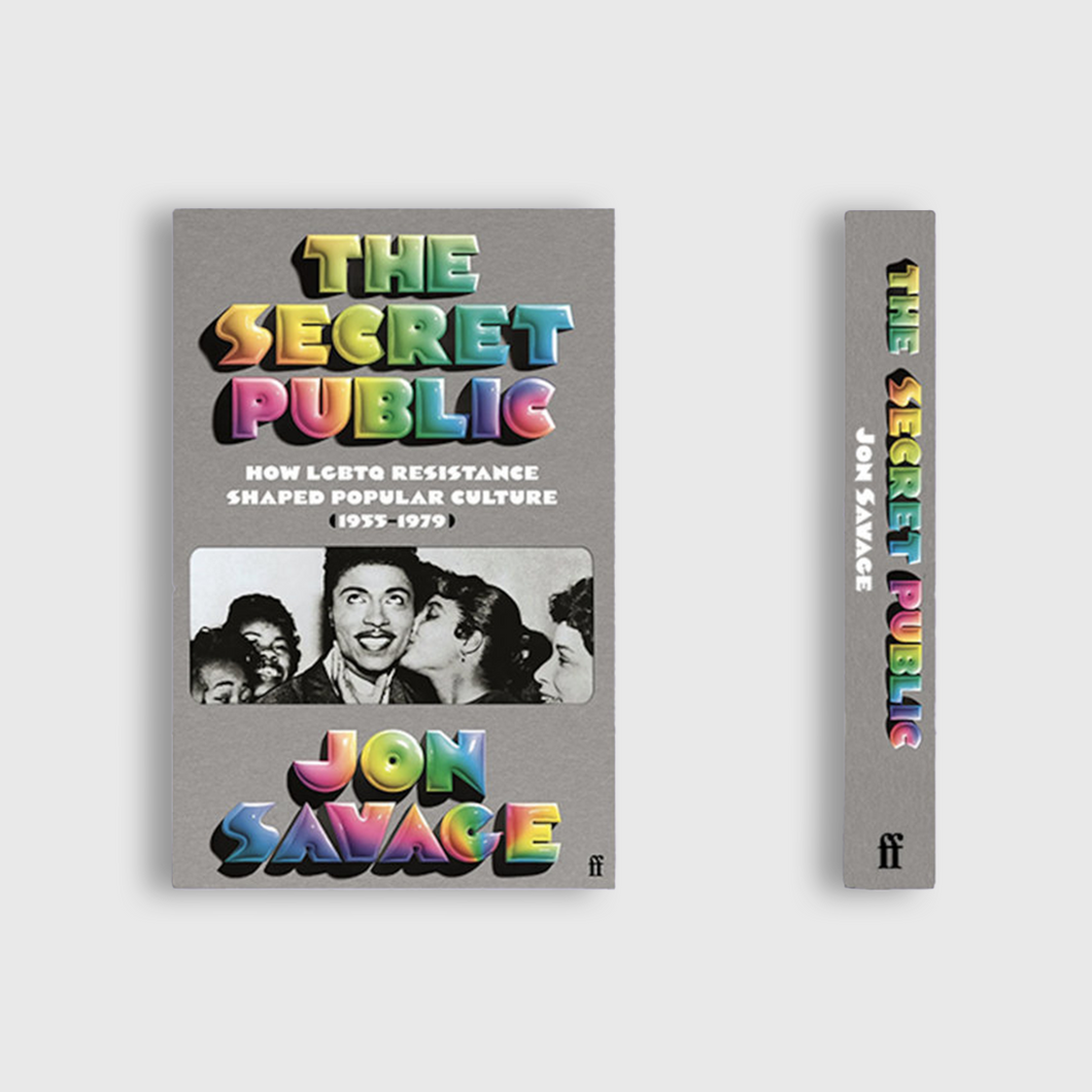 The Secret Public: How LGBTQ Resistance Shaped Popular Culture (1955–1979) by Jon Savage