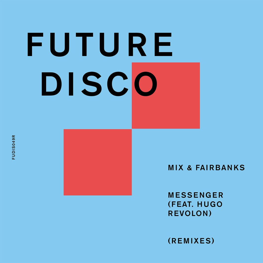 Mix & Fairbanks - Messenger (feat. Hugo Revolon) (Remixes)