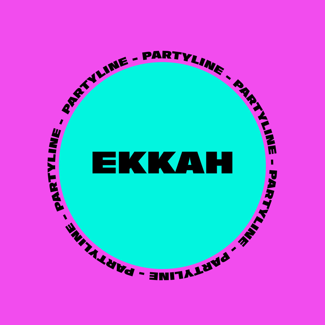 Ekkah - Partyline