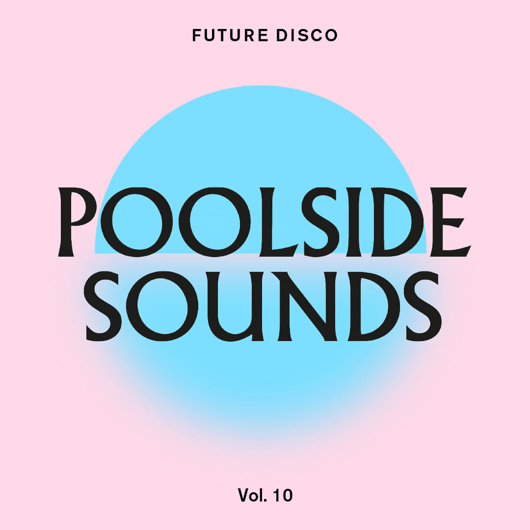 Future Disco - Poolside Sounds Vol.10: CD & Digital