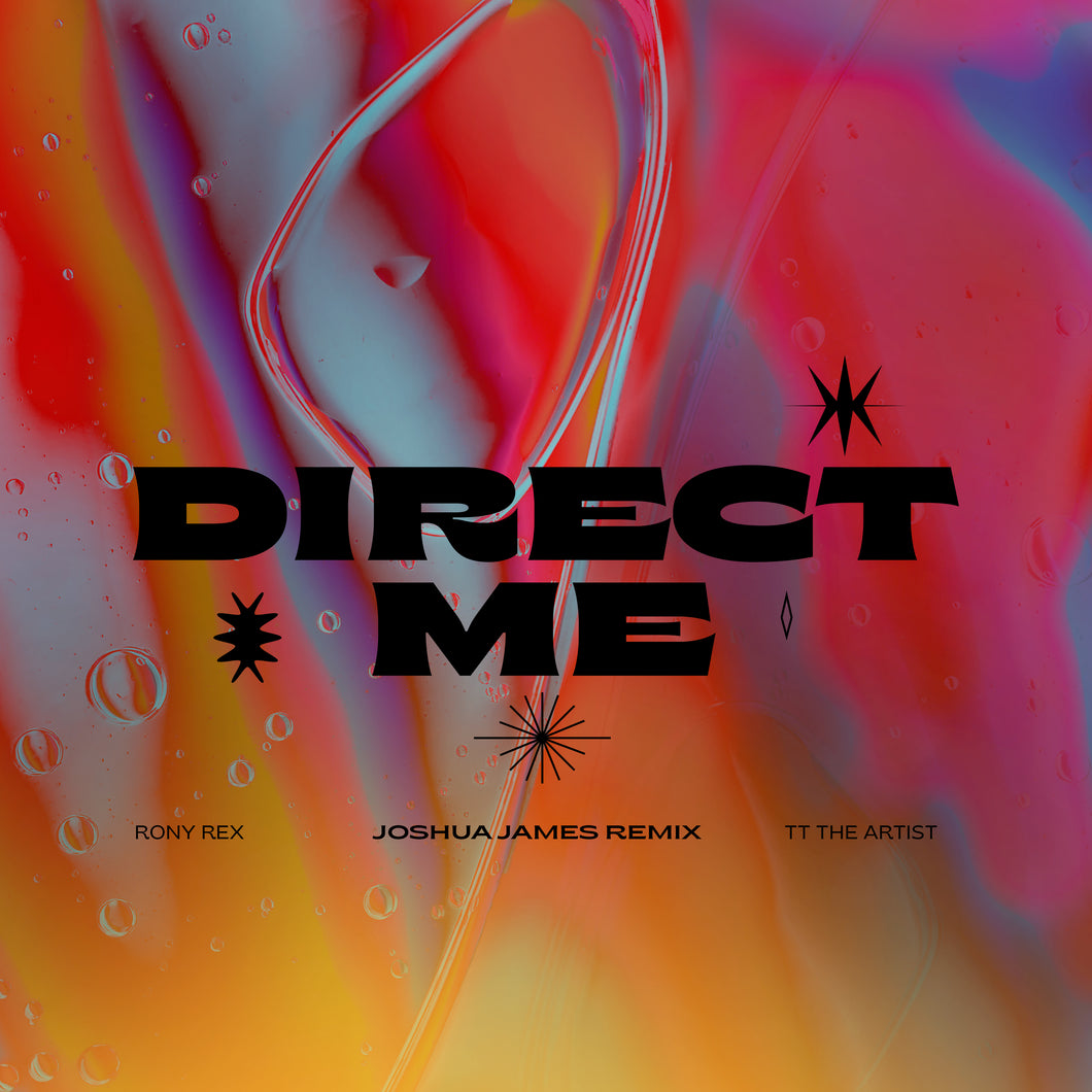 Rony Rex & TT The Artist - Direct Me (Joshua James Remix)