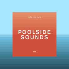 Load image into Gallery viewer, Future Disco - Poolside Sounds Vol. 8
