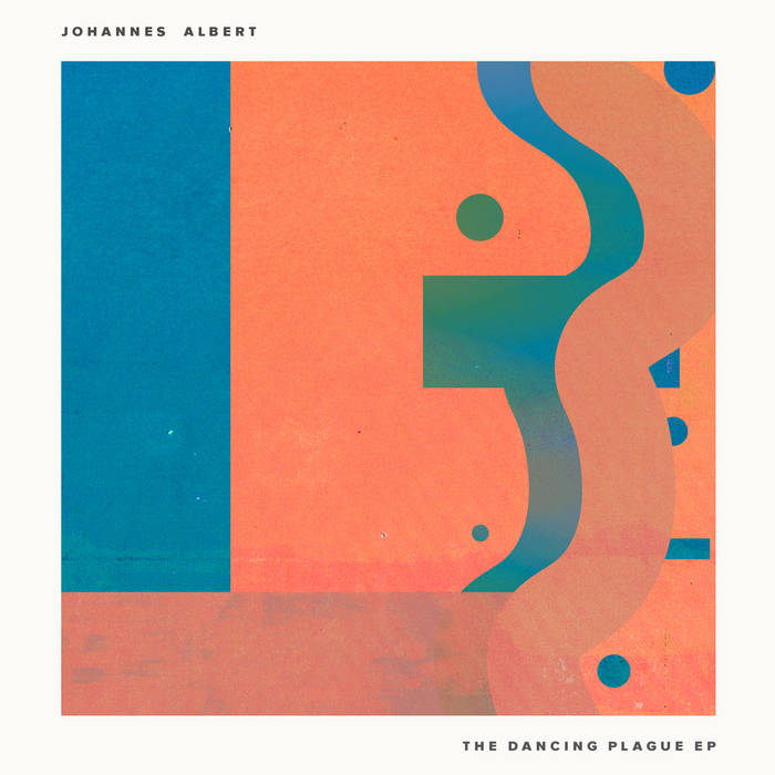 Johannes Albert - The Dancing Plague EP